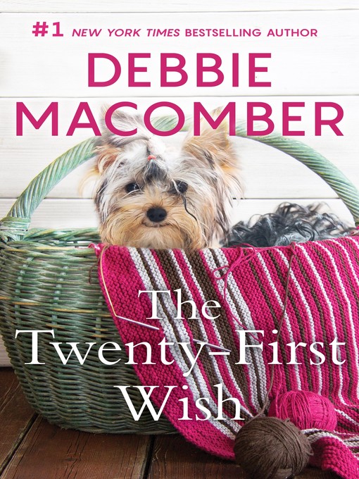 Title details for The Twenty-First Wish by Debbie Macomber - Available